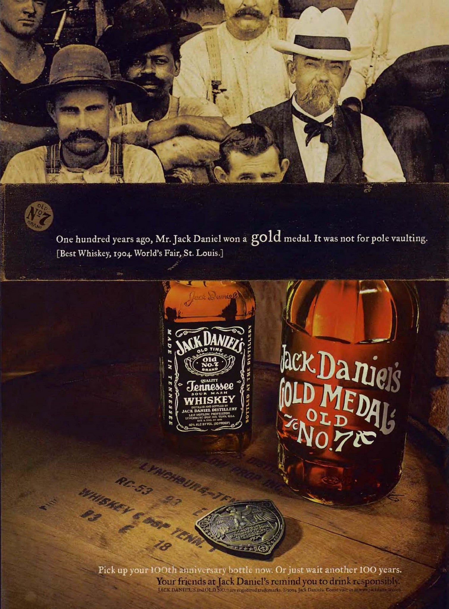 Over more then a hundred years ago, Mr. Jack Daniel won a gold medal.